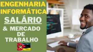 engenharia informatica salario mocambique